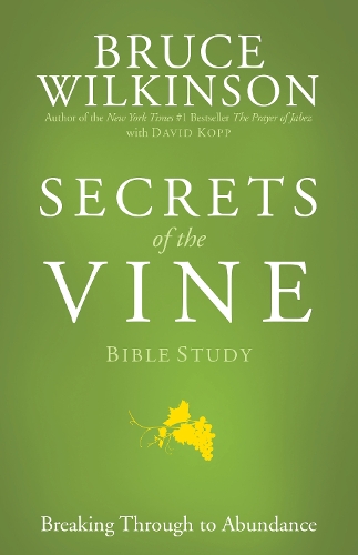 Бумажная книга «Secrets of the Vine (Bible Studies): Breaking Through to Abundance», автор Брюс Уилкинсон - фото №1