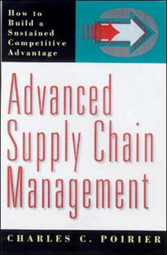 Паперова книга «Advanced Supply Chain Management: How to Build a Sustained Competitive Advantage», автор Поір'є - фото №1