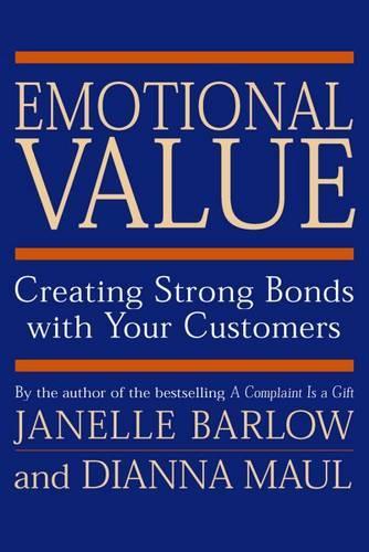Бумажная книга «Emotional Value: Creating Strong Bonds with Your Customers», автор Барлоу - фото №1