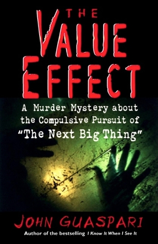 Бумажная книга «The Value Effect: A Murder Mystery about the Compulsive Pursuit of 'The Next Big Thing'», автор Гуаспари - фото №1