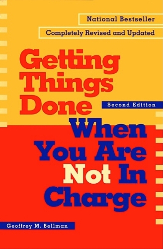 Паперова книга «Getting things Done When You're not In Charge», автор Беллман - фото №1