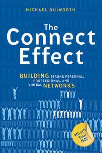 Паперова книга «The Connect Effect. Building Strong Personal, Professional, and Virtual Networks», автор Майкл Далворт - фото №1