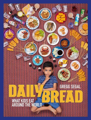 Бумажная книга «Daily Bread: What Kids Eat Around the World», автор Грегг Сигал - фото №1