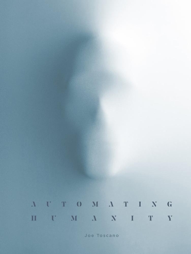 Бумажная книга «Automating Humanity», автор Джо Тоскано - фото №1