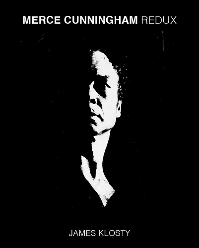 Бумажная книга «Merce Cunningham Redux», автор Джеймс Клости - фото №1