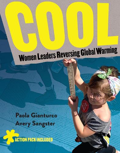 Бумажная книга «COOL: Women Leaders Reversing Global Warming», авторов Алекс Сэнгстер, Паола Джантурко - фото №1