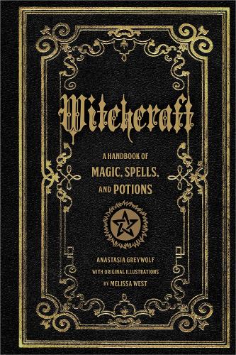 Паперова книга «Witchcraft: A Handbook of Magic Spells and Potions», автор Анастасія Грейвольф - фото №1