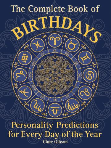 Бумажная книга «The Complete Book of Birthdays: Personality Predictions for Every Day of the Year», автор Клэр Гибсон - фото №1