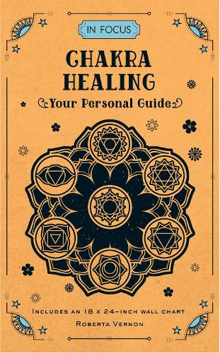Бумажная книга «In Focus Chakra Healing: Your Personal Guide», автор Роберта Вернон - фото №1
