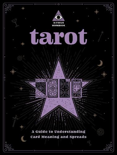 [object Object] «Tarot: An In Focus Workbook: A Guide to Understanding Card Meanings and Spreads», автор Ребекка Фалкон - фото №1