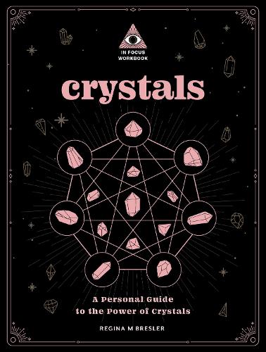 [object Object] «Crystals: An In Focus Workbook: A Personal Guide to the Power of Crystals», автор Регина М. Бреслер - фото №1