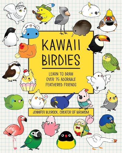 Бумажная книга «Kawaii Birdies: Learn to Draw 80 Adorable Feathered Friends», автор Джен Будрок - фото №1