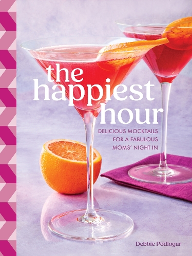 Паперова книга «The Happiest Hour: Delicious Mocktails for a Fabulous Moms’ Night In», автор Деббі Подлогар - фото №1