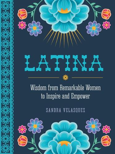 Бумажная книга «!Viva Latina!: Wisdom from Remarkable Women to Inspire and Empower», автор Сандра Веласкес - фото №1