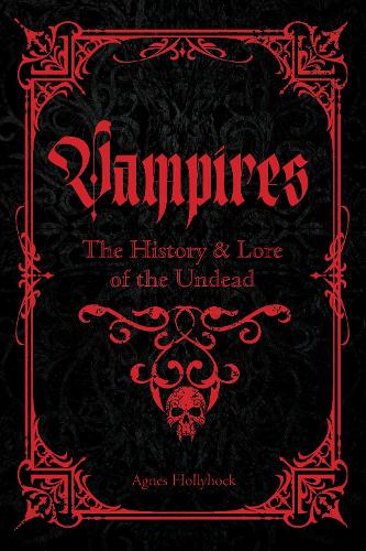 Бумажная книга «Vampires: A Handbook of History & Lore of the Undead», автор Агнес Холлихок - фото №1
