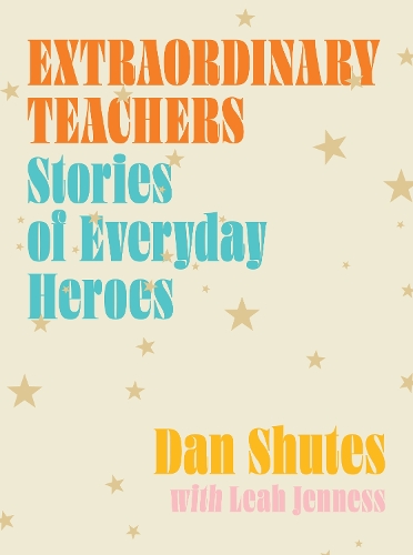 Бумажная книга «Extraordinary Teachers: Stories from Everyday Heroes», автор Джули Бантон - фото №1