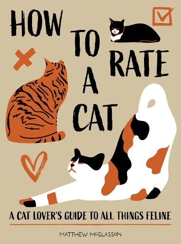 [object Object] «How to Rate a Cat: Rate Any Feline Friend from Their Boopable Nose to Their Sweet Toe Beans», автор Метью МакГлассон - фото №1