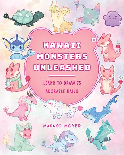 [object Object] «Kawaii Monsters Unleashed: Learn to Draw 75 Adorable Kaiju», автор Масако Моєр - фото №1
