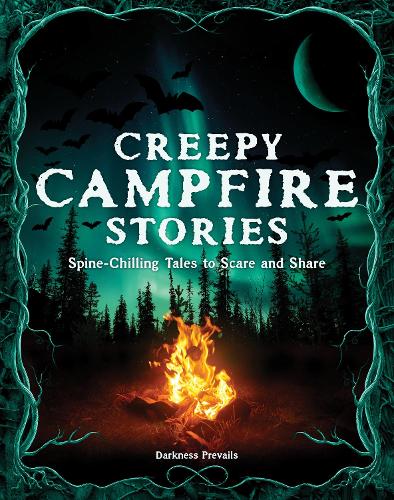 Паперова книга «Creepy Campfire Stories: Spine-Chilling Tales to Scare and Share» - фото №1