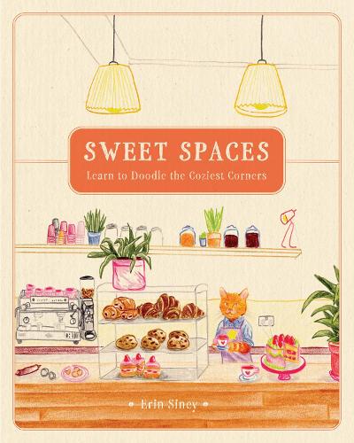 Паперова книга «Sweet Spaces: Learn to Doodle the Coziest Corners», автор Ерін Сіні - фото №1