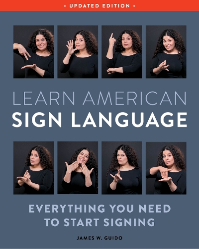 Паперова книга «Learn American Sign Language, Second Edition: Everything You Need to Start Signing - Complete Beginners Guide - 1000 Signs», автор Джеймс В. Гідо - фото №1
