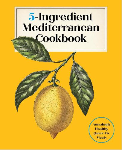 Бумажная книга «5-Ingredient Mediterranean Cookbook: Amazingly Healthy Quick-Fix Meals», автор Редакторы Harvard Common Press - фото №1