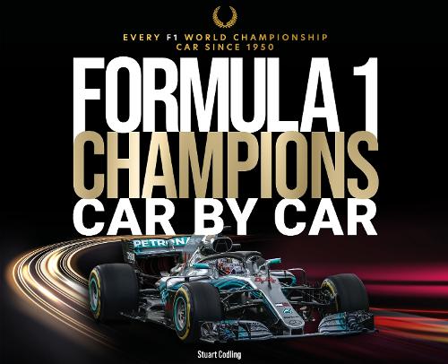 Паперова книга «Formula 1 Champions Car by Car: Every F1 World Championship Car Since 1950», автор Стюарт Кодлінг - фото №1