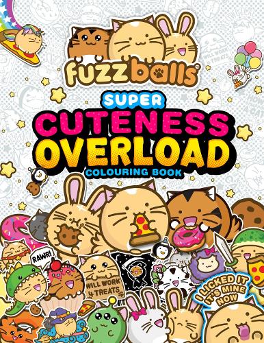 Бумажная книга «Fuzzballs Super Cuteness Overload Colouring Book: Join the Fuzzballs' Adventures with Silly Scenes, Fun Comics, and Cosy Patterns», автор Марк Сак - фото №1