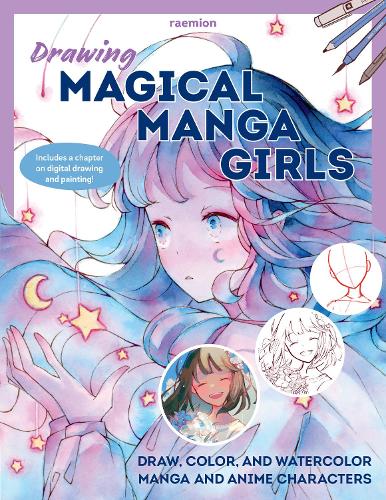 Бумажная книга «Drawing Magical Manga Girls: Draw, Color, and Watercolor Manga and Anime Characters», автор Хюен Райхерт - фото №1