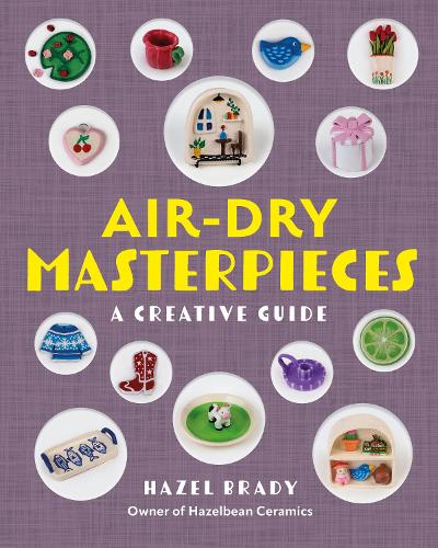 Бумажная книга «Air-Dry Masterpieces: Over 50 Creative Projects for Everyday Spaces», автор Хейзел Брэди - фото №1