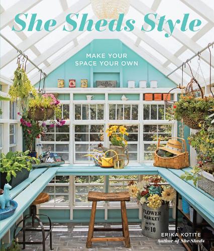 Бумажная книга «She Sheds Style: Make Your Space Your Own», автор Эрика Котит - фото №1