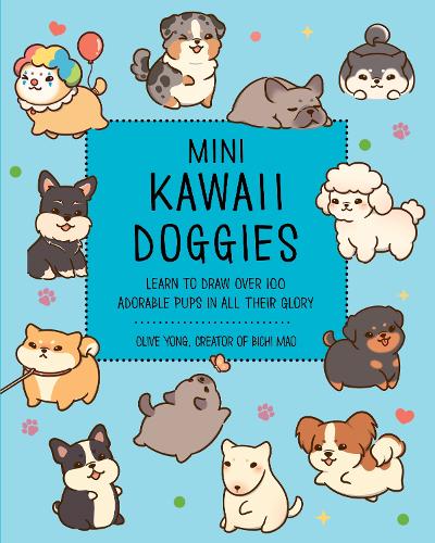 Бумажная книга «Mini Kawaii Doggies: Learn to Draw Over 100 Adorable Pups in All Their Glory», автор Олив Йонг - фото №1
