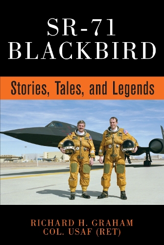Паперова книга «SR-71 Blackbird:  Stories, Tales, and Legends», автор Річард Г. Ґрем - фото №1