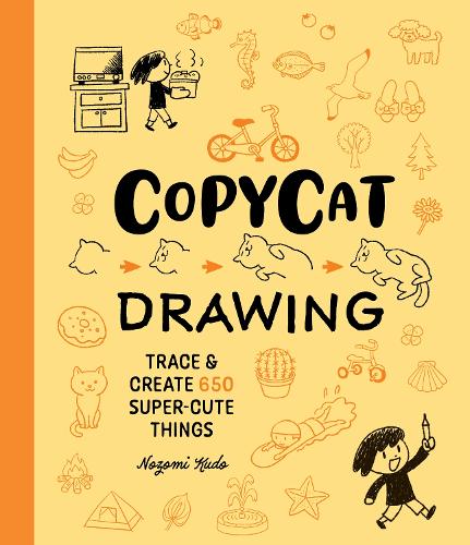Паперова книга «Copycat Drawing: Trace and Create 650 Super-Cute Things», автор Нозомі Кудо - фото №1