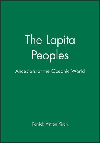 Паперова книга «The Lapita Peoples: Ancestors of the Oceanic World», автор Патрік Вінтон Кірх - фото №1