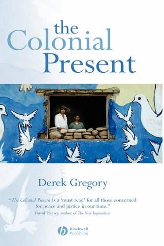 Бумажная книга «The Colonial Present: Afghanistan. Palestine. Iraq», автор Дерек Грегори - фото №1