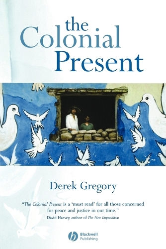 Паперова книга «The Colonial Present: Afghanistan. Palestine. Iraq», автор Дерек Грегорі - фото №1