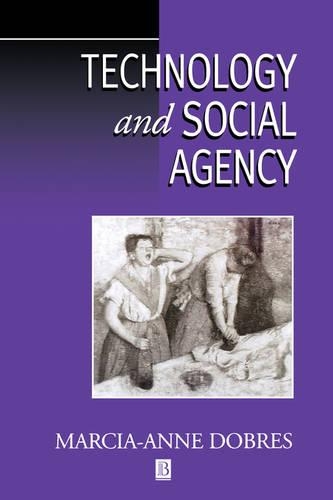 Бумажная книга «Technology and Social Agency: Outlining a Practice Framework for Archaeology», автор Марсия-Анна Добрес - фото №1