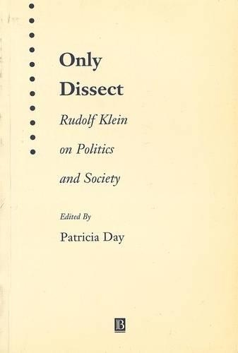 Паперова книга «Only Dissect: Rudolf Klein on Politics and Society», автор Рудольф Кляйн - фото №1