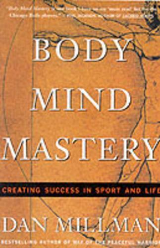 Паперова книга «Body Mind Mastery: Training for Sport and Life», автор Ден Міллмен - фото №1