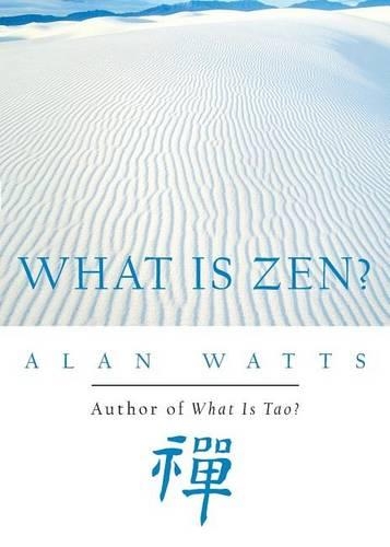Паперова книга «What is Zen?», автор Алан Воттс - фото №1