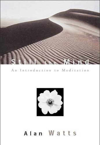 Паперова книга «Still the Mind: An Introduction to Meditation», автор Алан Воттс - фото №1