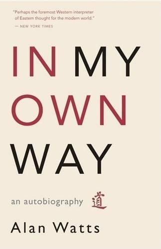 Бумажная книга «In My Own Way: An Autobiography», автор Алан Уоттс - фото №1