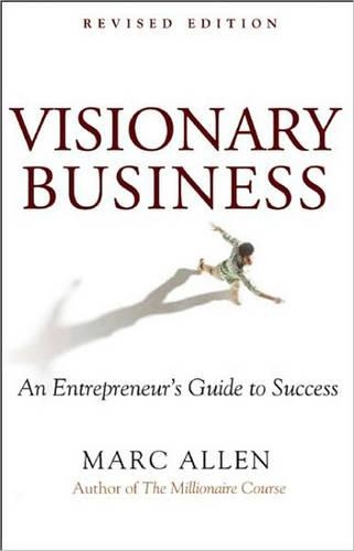 Бумажная книга «Visionary Business: An Entrepreneur's Guide to Success», автор Марк Аллен - фото №1