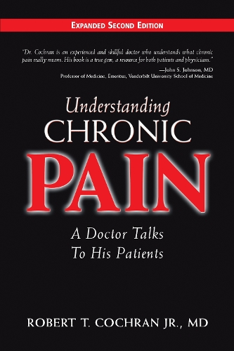 Бумажная книга «Understanding Chronic Pain: A Doctor Talks to His Patients», автор Роберт Т. Кокран - фото №1
