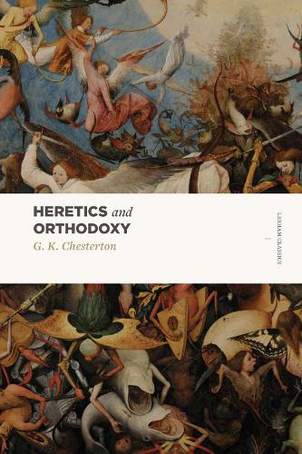 Бумажная книга «Heretics and Orthodoxy», автор Гилберт Кит Честертон - фото №1