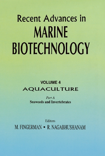 Бумажная книга «Recent Advances in Marine Biotechnology, Vol. 4: Aquaculture: Part A:: Seaweeds and Invertebrates» - фото №1