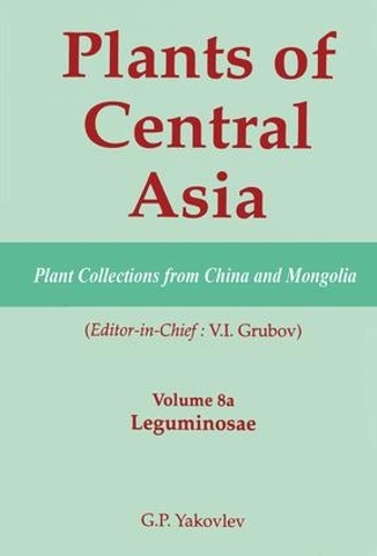 Паперова книга «Plants of Central Asia - Plant Collection from China and Mongolia, Vol. 8a: Leguminosae» - фото №1