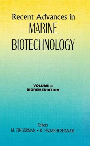 Бумажная книга «Recent Advances in Marine Biotechnology, Vol. 8: Bioremediation» - фото №1