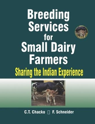 Бумажная книга «Breeding Services for Small Dairy Farmers: Sharing the Indian Experience», автор Ф. Шнайдер - фото №1